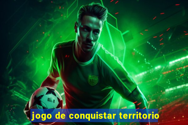 jogo de conquistar territorio